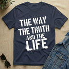 Way + Truth + Life T-Shirt