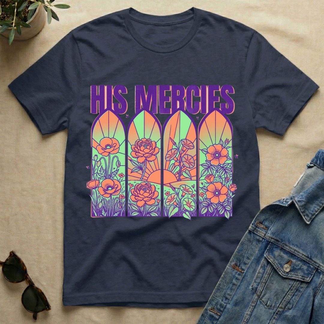 His Mercies T-Shirt