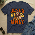 Jesus Vibes Only T-Shirt