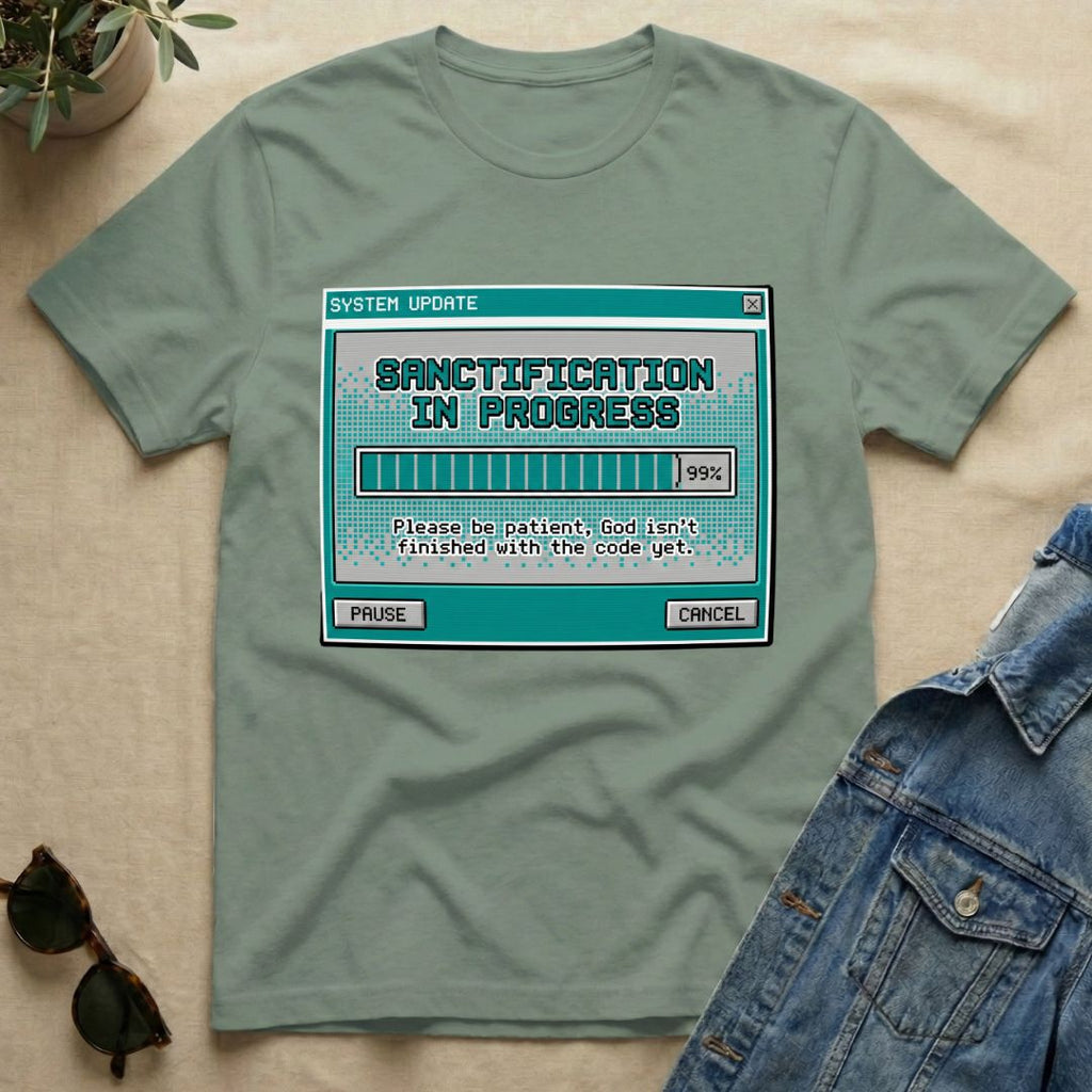 Sanctification In Progress T-Shirt