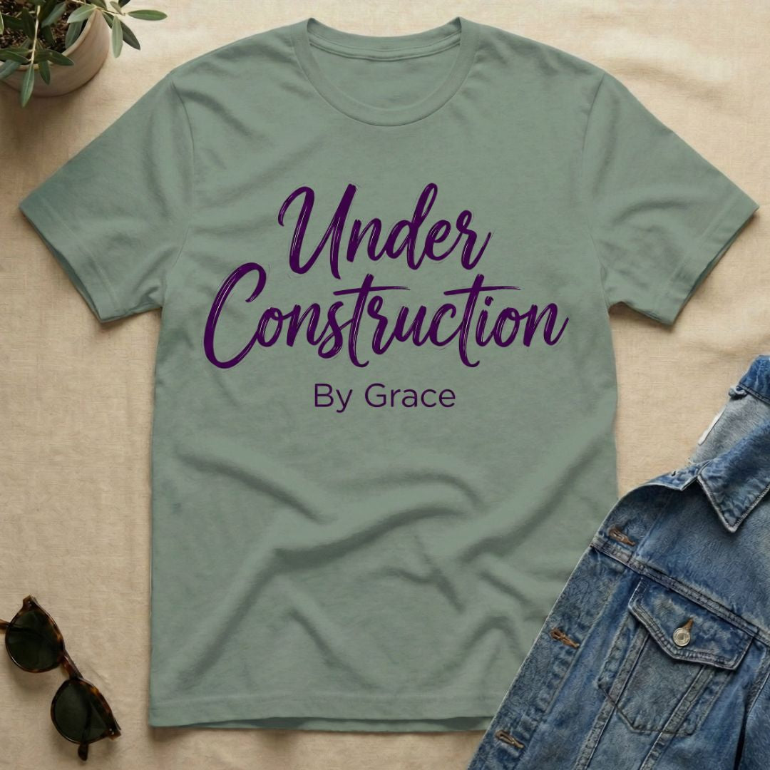 Under Construction By Grace T-Shirt