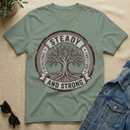 steady and strong T-Shirt