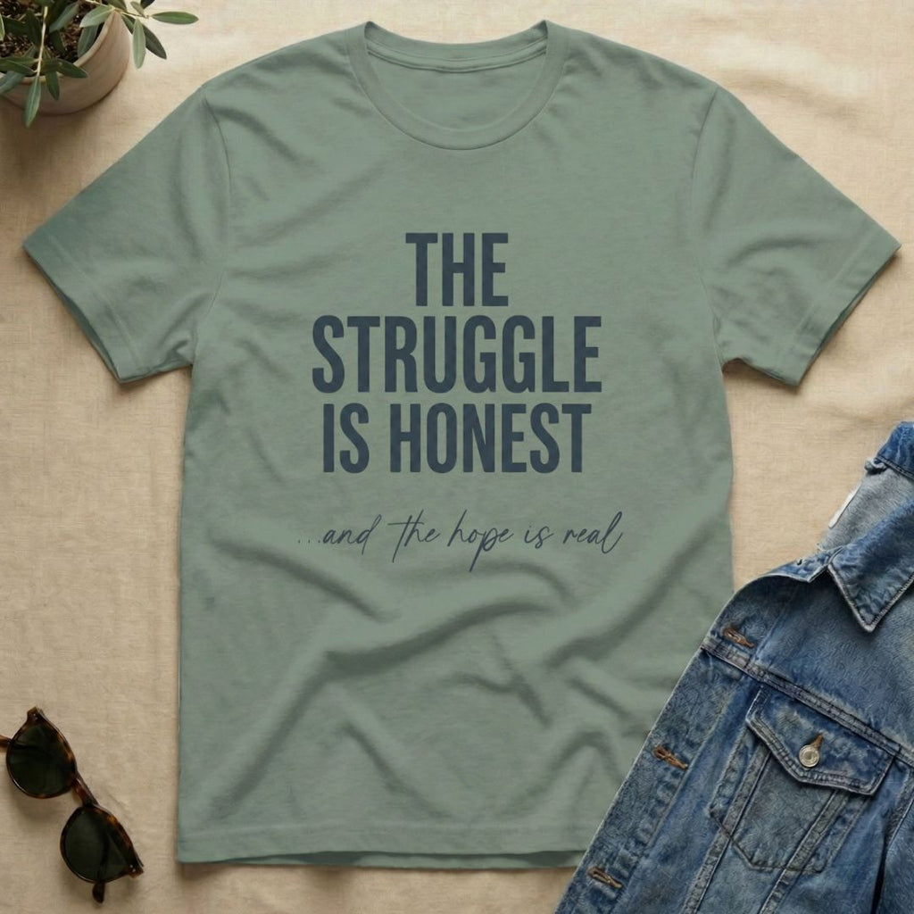 Honest Struggle T-Shirt