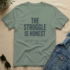 Honest Struggle T-Shirt