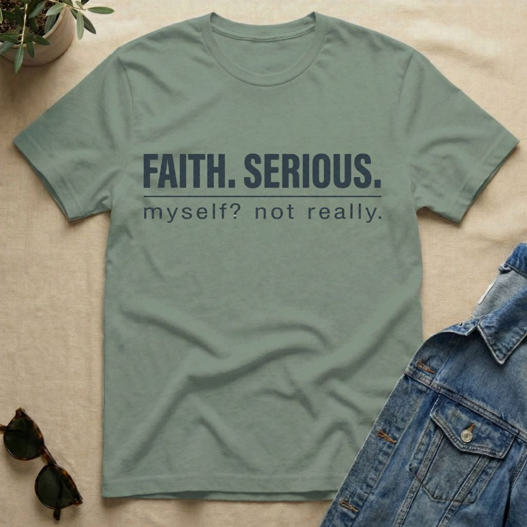 I'm Not Serious... T-Shirt