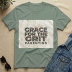 Grace For The Grit Parenting T-Shirt