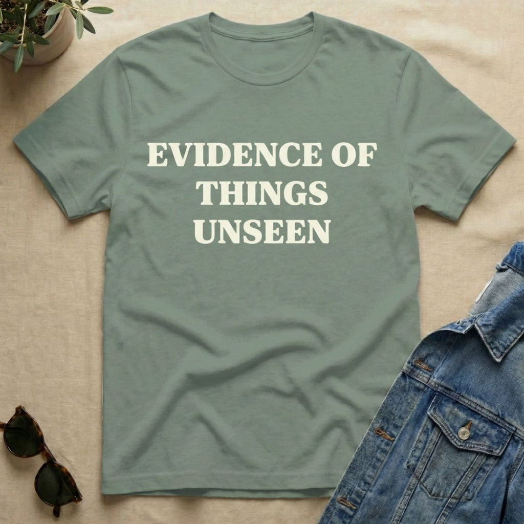 evidence of things unseen T-Shirt