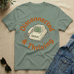 disconnected and thriving T-Shirt