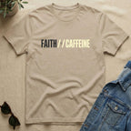 Faith & Caffeine T-Shirt