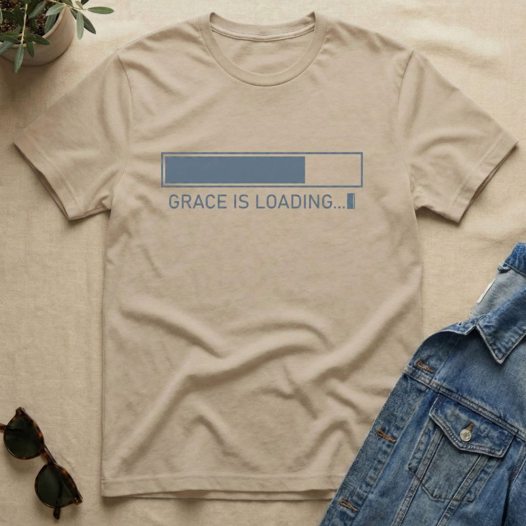 Grace Is Loading... T-Shirt