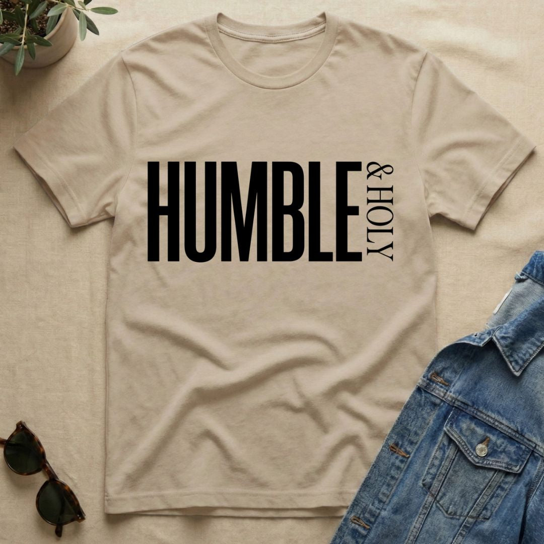 Stay Humble & Holy T-Shirt