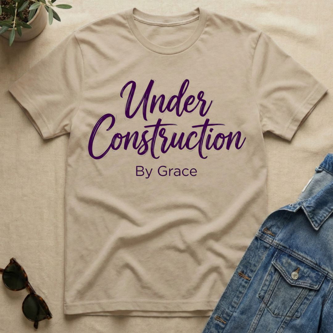 Under Construction By Grace T-Shirt