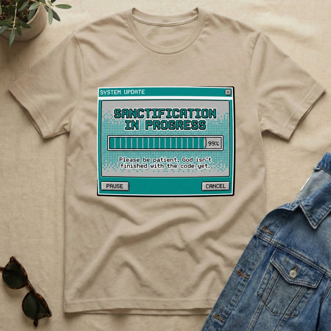 Sanctification In Progress T-Shirt