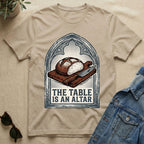 the table is an altar T-Shirt