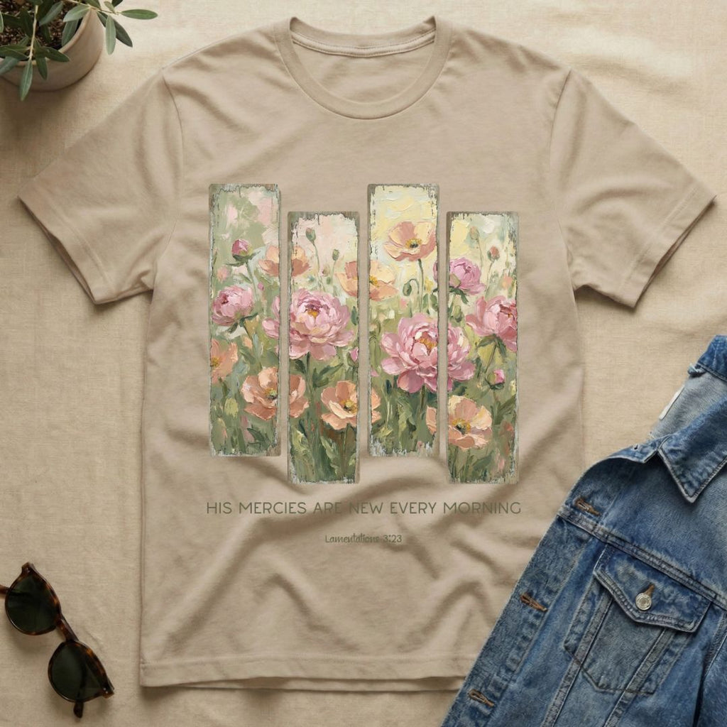 Flowers & Mercies Every Morning T-Shirt