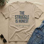 Honest Struggle T-Shirt