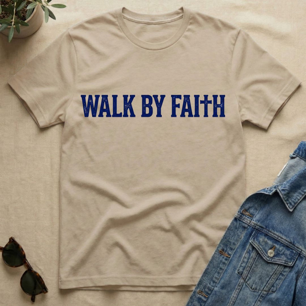 walk by faith T-Shirt