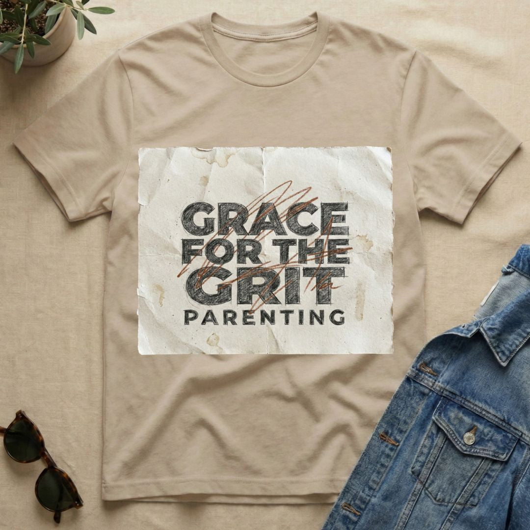 Grace For The Grit Parenting T-Shirt