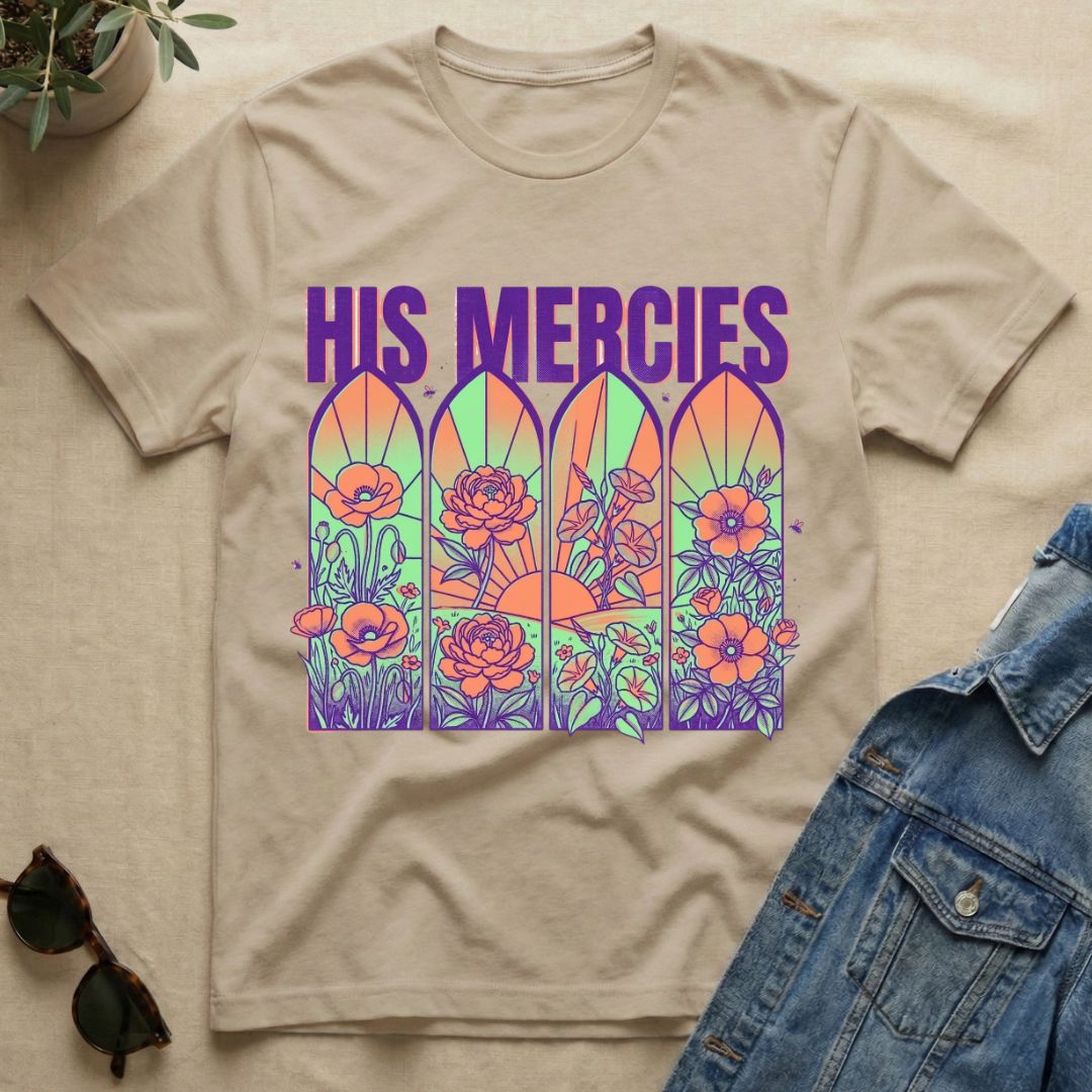His Mercies T-Shirt