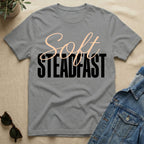 Soft & Steadfast T-Shirt