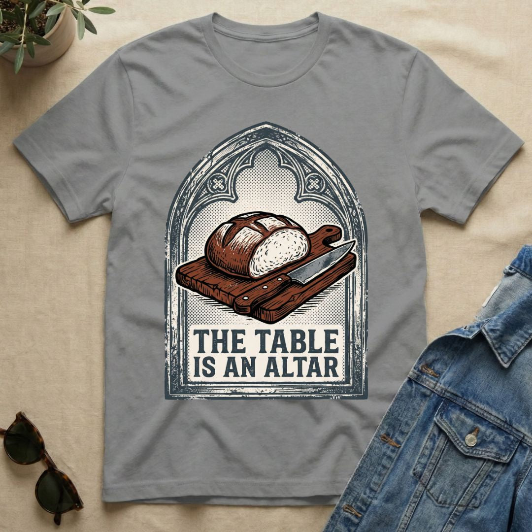 the table is an altar T-Shirt