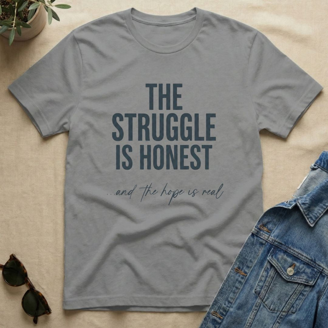 Honest Struggle T-Shirt