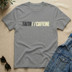 Faith & Caffeine T-Shirt