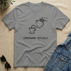 Ordinary Rituals T-Shirt