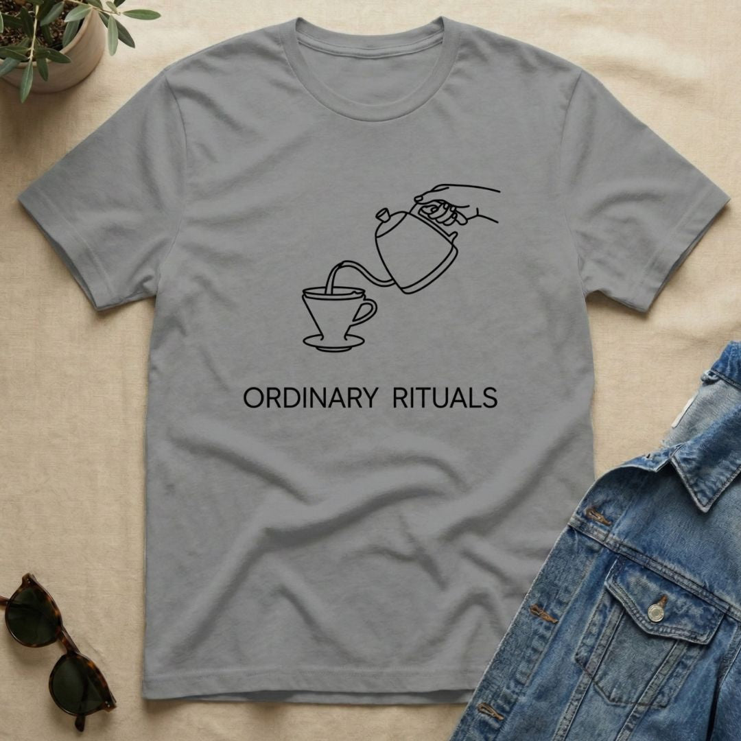 Ordinary Rituals T-Shirt