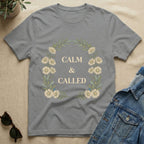 calm and called T-Shirt