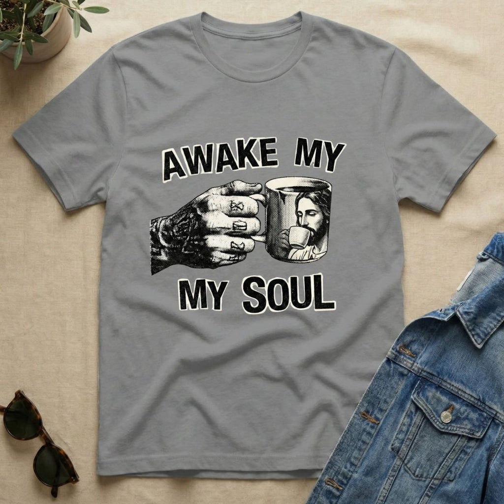 Awake My Soul T-Shirt