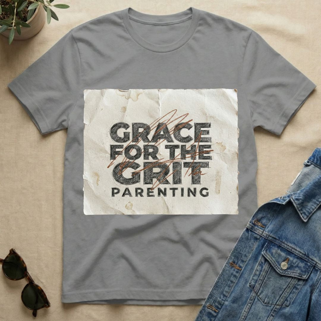 Grace For The Grit Parenting T-Shirt