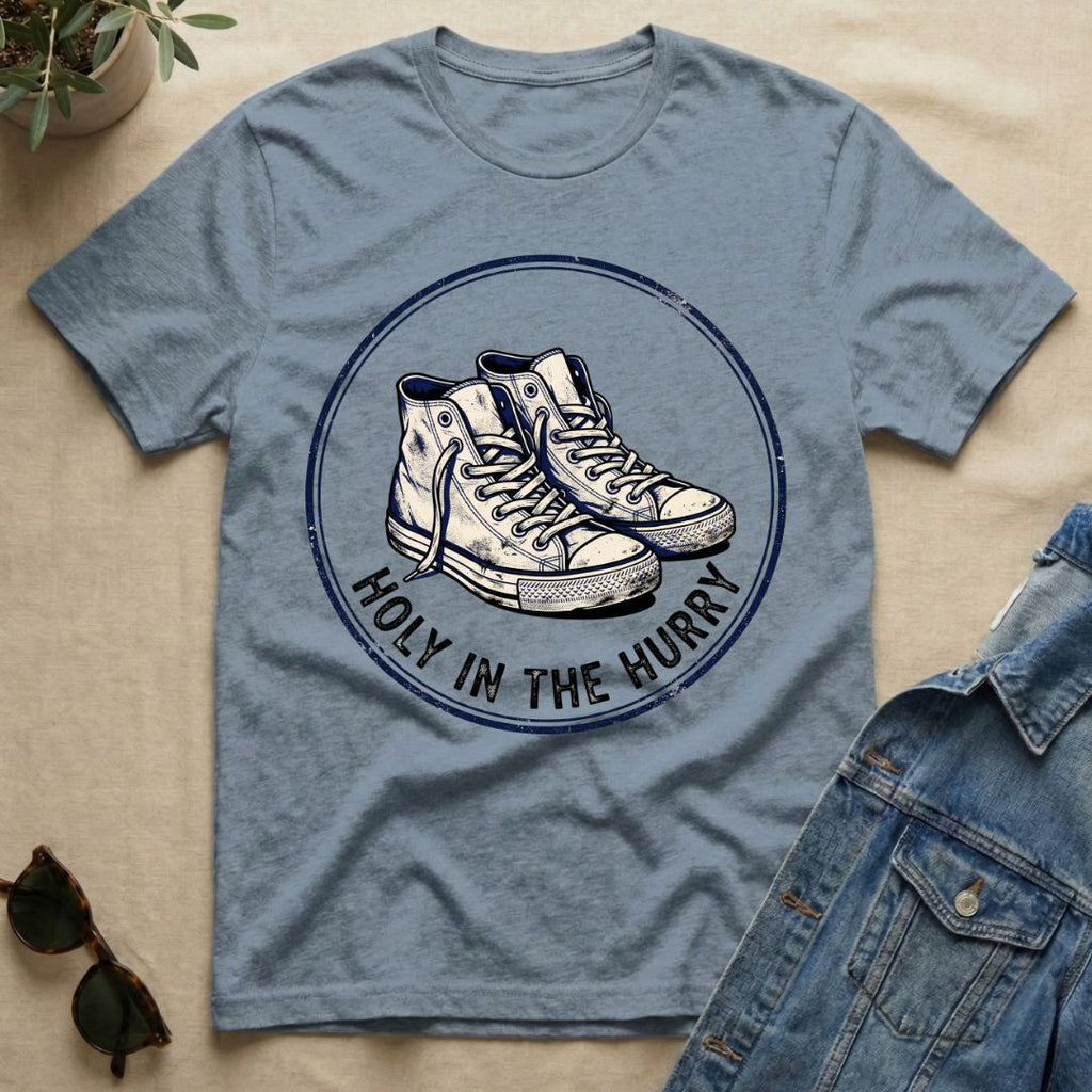 holy in the hurry T-Shirt