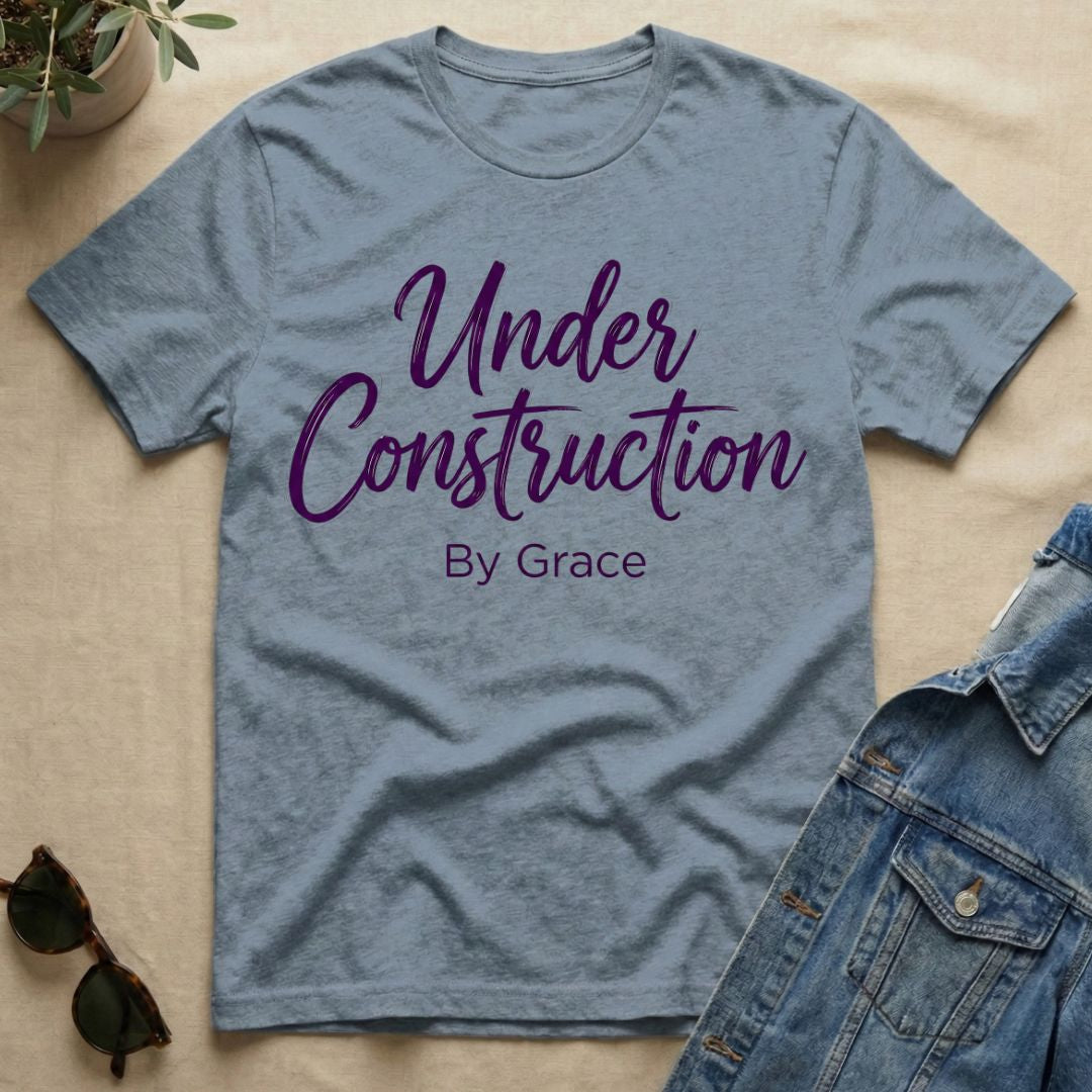 Under Construction By Grace T-Shirt