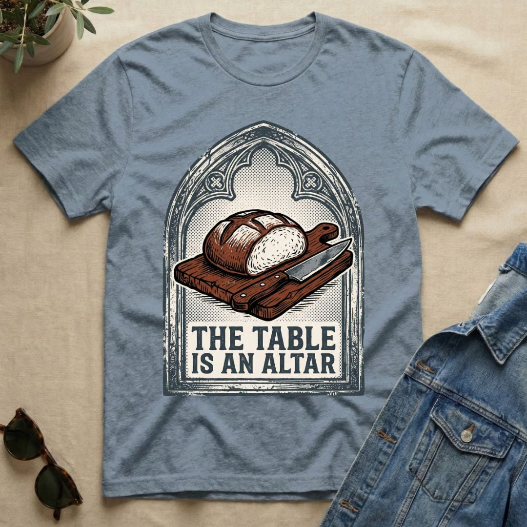 the table is an altar T-Shirt
