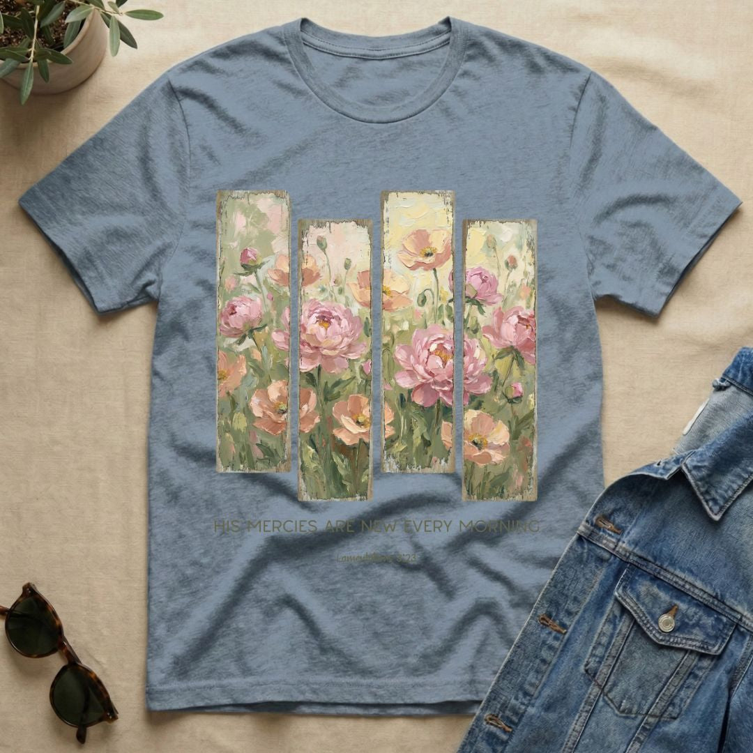 Flowers & Mercies Every Morning T-Shirt