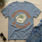 disconnected and thriving T-Shirt