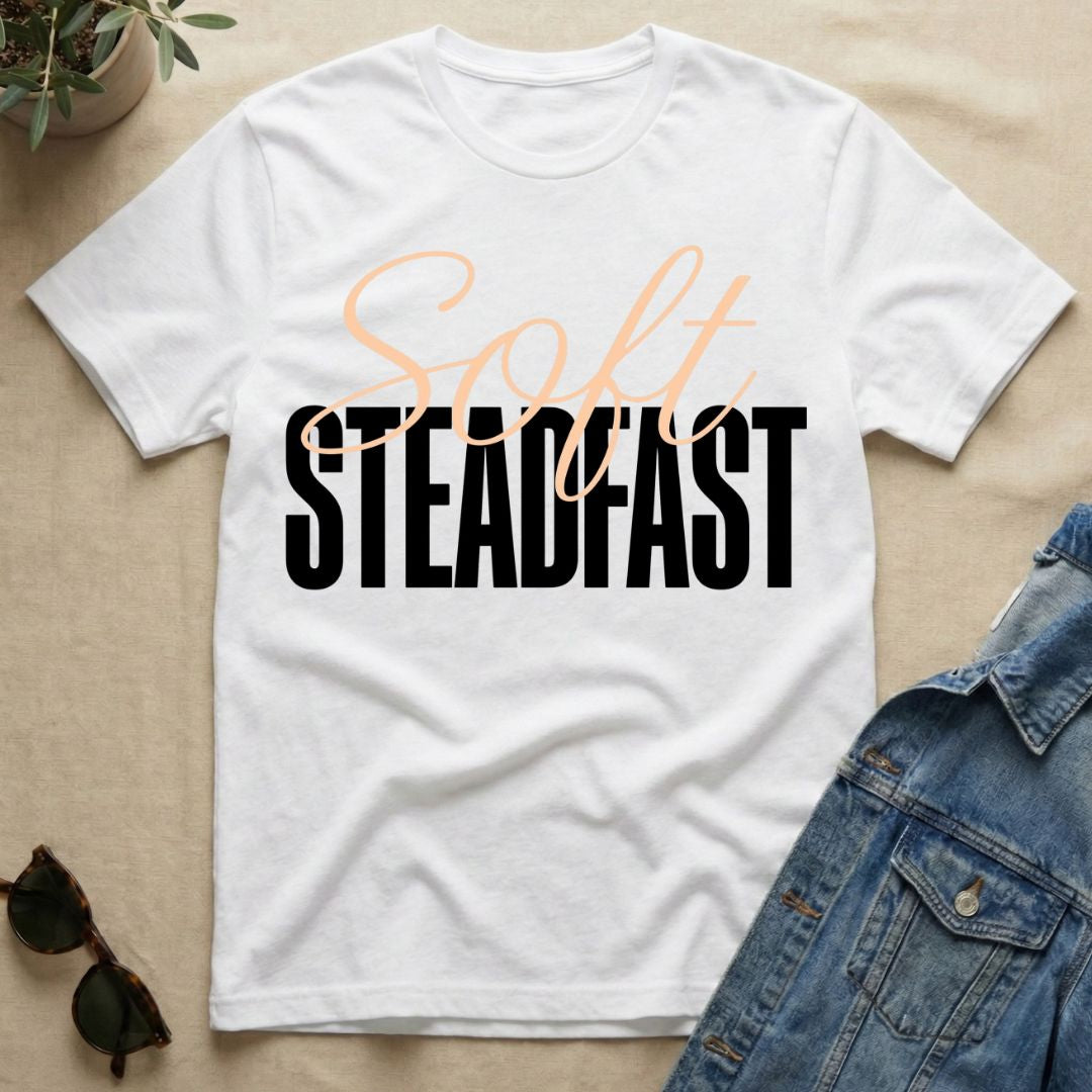 Soft & Steadfast T-Shirt