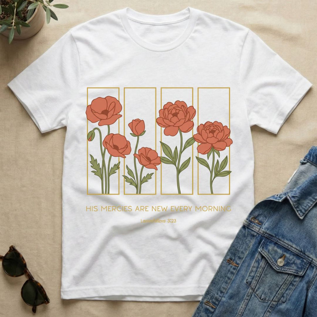Flowers & Mercies In Stencil Design T-Shirt