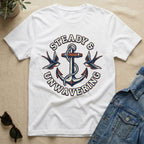 Steady & Unwavering T-Shirt