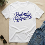 Real & Redeemed (Cross Edition) T-Shirt