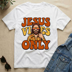 Jesus Vibes Only T-Shirt
